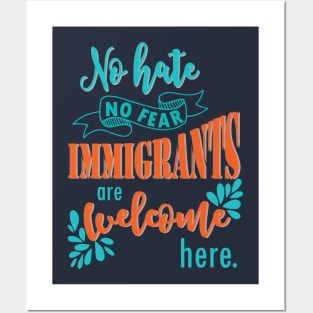 Immigrants are welcome here - politics trump immigration no wall democratic election Posters and Art